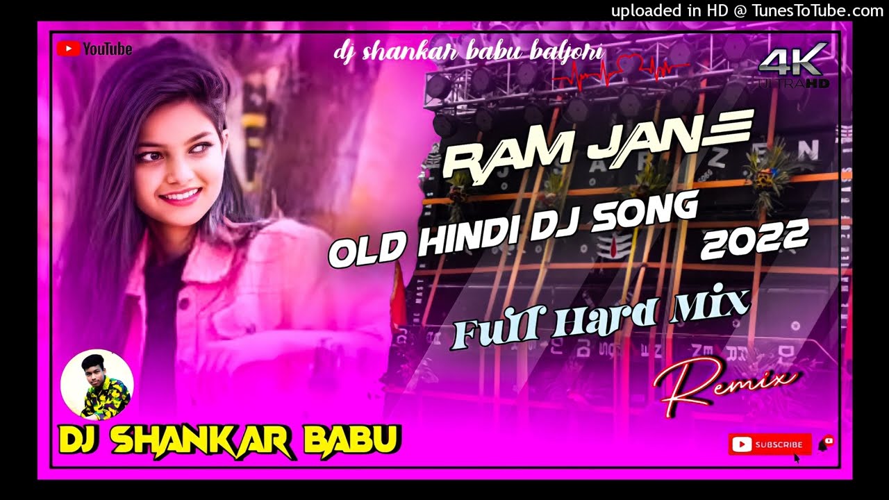 Ram Jane Old Hindi Dj Remix Song 2022 || Full Hard Mix Dj || Dj Shankar Babu Baljori