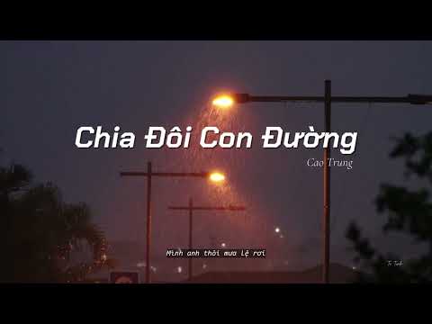 Chia Đôi Con Đường - Cao Trung | Lyrics