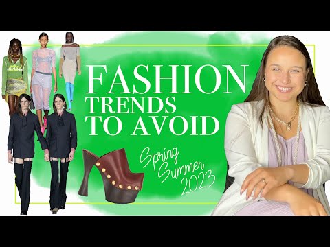 Fashion Trends to Avoiding Spring Summer 2023