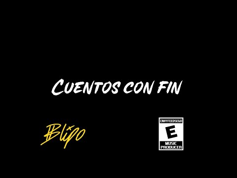 Blipo - Cuentos con fin (Prod: Envyfeedsego)