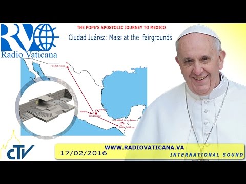 Click to Watch the POPE'S MASS: Final Mass in Mexico at US-Mexico Border (FULL TEXT: English) video