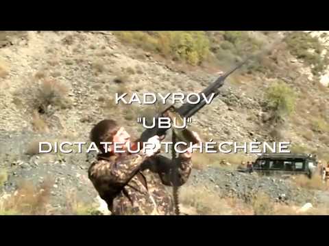 KADYROV, UBU DICTATEUR DE TECHETCHENIE