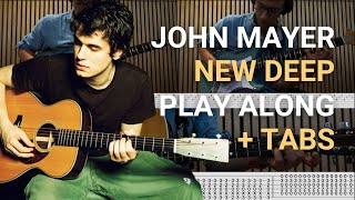 John Mayer | New Deep | GUITAR PLAYALONG + TAB