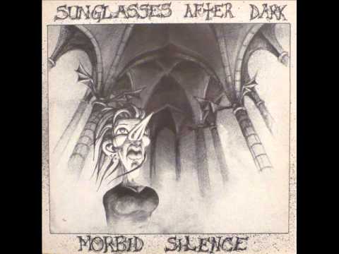 Sunglasses After Dark - Morbid Silence