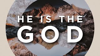 He is The God