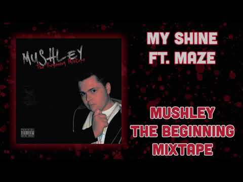 Mushley - My Shine Ft. Maze