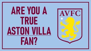 Are you a true ASTON VILLA fan? (Football Quiz)