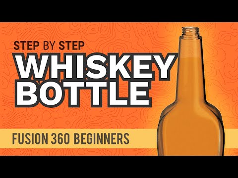 How to 3D Model a Whiskey Bottle - Learn Autodesk Fusion 360 in 30 Days: Day #4