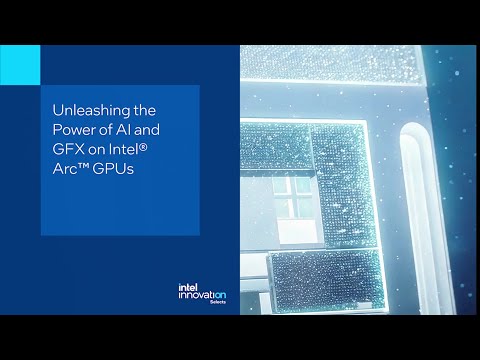 Unleashing the Power of AI and GFX on Intel® Arc™ GPUs | Tech Talk | Intel Software