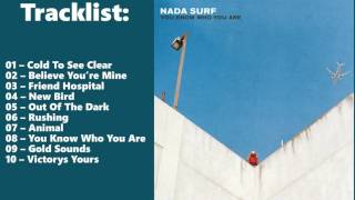 Nada Surf   You Know Who You Are Full Album 2017