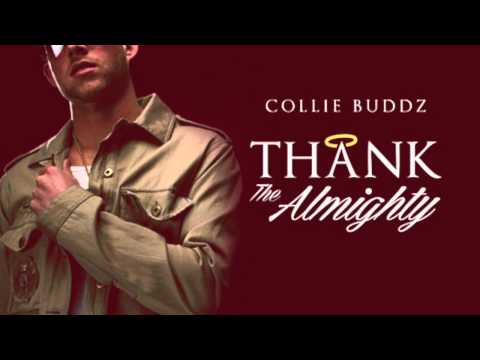 Thank the Almighty - Collie Buddz