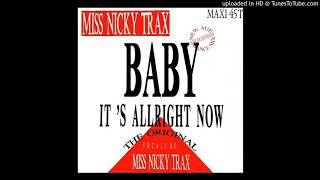 Miss Nicky Trax - Baby it's alright now ''Club Mix'' (1990)