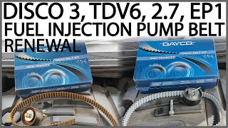 LAND ROVER DISCOVERY 3 DISCO 3 TDV6 2.7 FUEL PUMP BELT REPLACEMENT EP1 HIGH PRESSURE FUEL PUMP