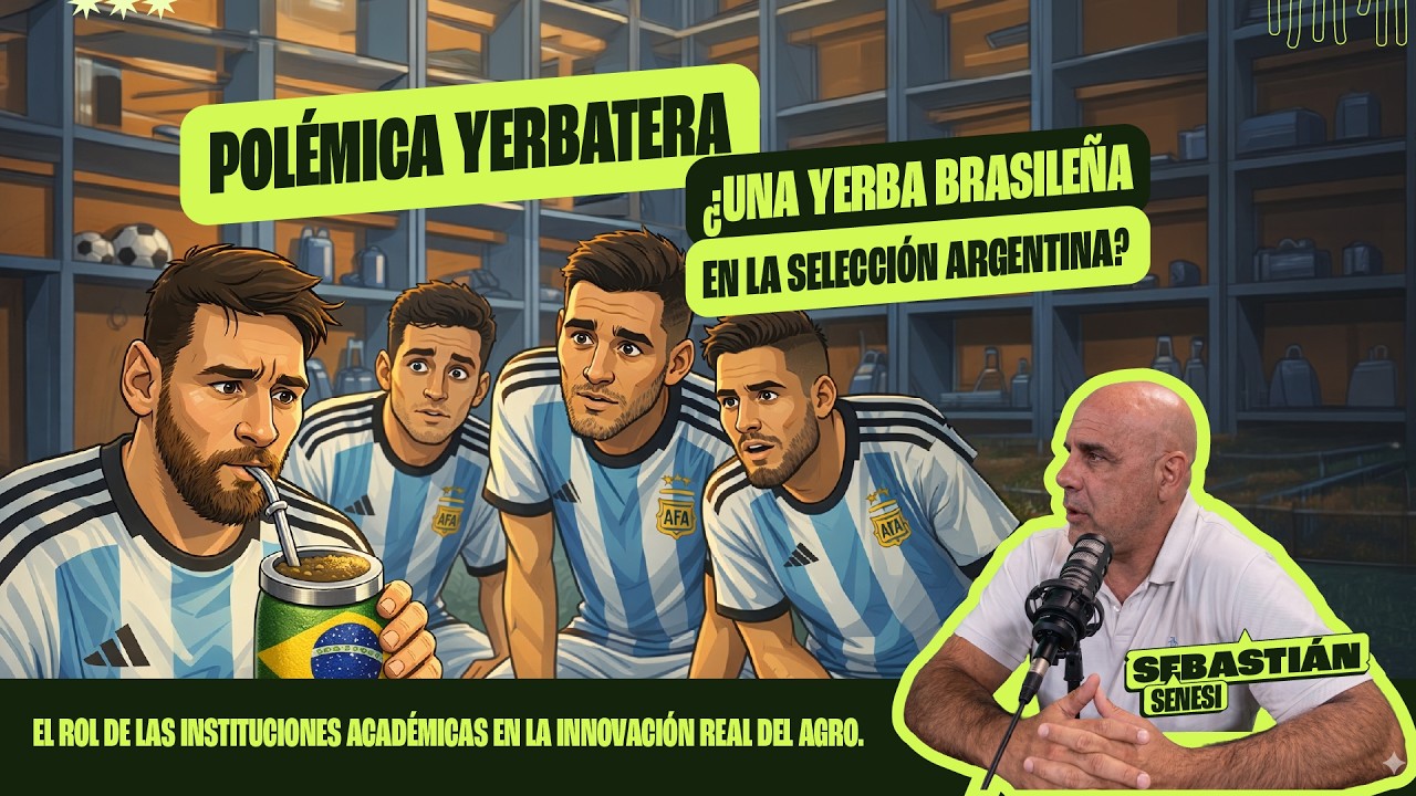 ¿Yerba brasilera en la Selección? Carne a China y tecnología. Con Sebastián Senesi