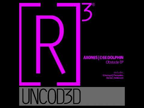 R3UD019 AXONES | DEE DOLPHIN - Obstacle EP ***Preview***