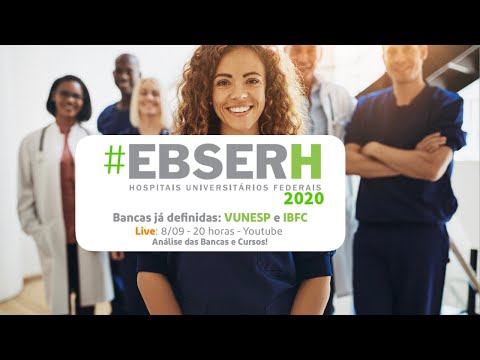 Concurso EBSERH 2020 Vunesp e IBFC - Análise das Bancas