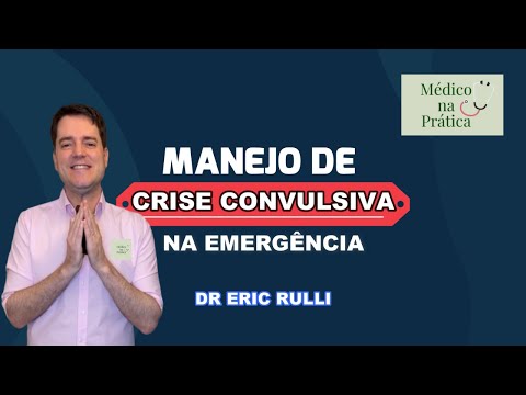 MANEJO DE CRISE CONVULSIVA NA EMERGÊNCIA