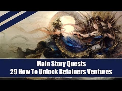 ★ Final Fantasy XIV ★ An Ill Conceived Venture - How To Unlock Retainers Ventures
