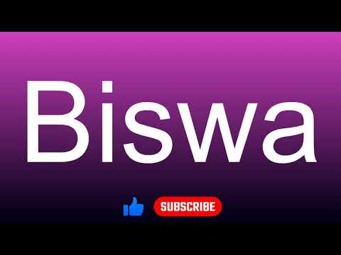 How to correctly pronounce - Biswa