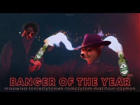 BANGER OF THE YEAR - mixawixa x toniezlytomek x tomczytom x matifour x czymon TOTY2 REMIX