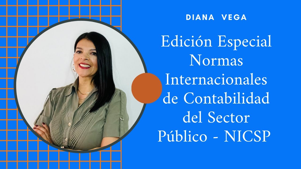 110. Edición especial sobre las Normas Internacionales de Contabilidad para el Sector Público NICSP