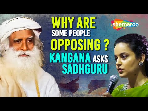 Kangana Asks Sadhguru | Why Are Some People Opposing ? | Sadhguru | Shemaroo Spiritual Life