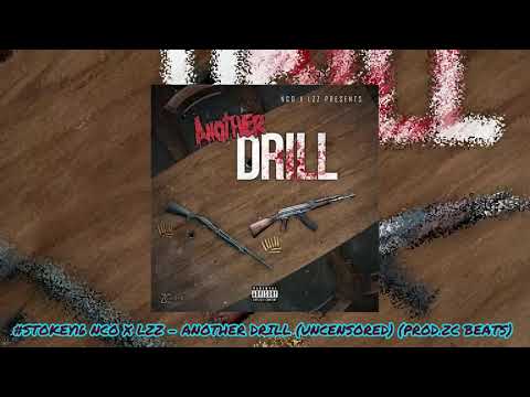 #Stokey16 NCO & Lzz - Another Drill (Uncensored) (Prod. ZC Beats)