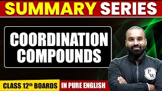 COORDINATION COMPOUNDS | Summary in Pure English | Chemistry | Class 12th Boards