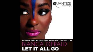 DJ Spen, Earl Tutu, John Khan, Bianca Gerald - Let It All Go (Jihad Muhammad Bang The Drum Remix)