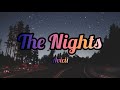 Avicii The Nights Lyrics Lyric Video Live A Life You Will Remember