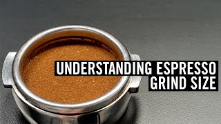 Understanding Espresso - Grind Size (Episode #4)