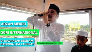 Download lagu Qori Internasional H. Darwin HSB Azan Zuhur di Madrasah Besar Tuan Guru Besilam Babussalam mp3 Download lagu Qori Internasional H. Darwin HSB Azan Zuhur di Madrasah Besar Tuan Guru Besilam Babussalam mp3