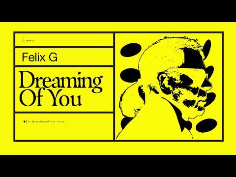 Felix G - Dreaming of You [CLIPP192]