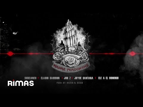 Madre Perdoname - Subeloneo FT Eladio Carrion X Jon Z X Joyce Santana X Ele A El Dominio
