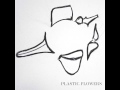 Plastic Flowers - In You I'm Lost 