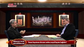 Risale-i Nur Müzakereleri - İnsanın hayatının devamı neden sosyal hayata bağlıdır?