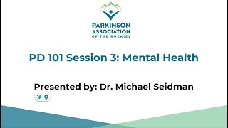 PD 101 Session 3 - Mental Health
