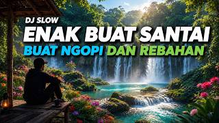 Download lagu DJ SLOW ENAK BANGET 2026 ☕ COCOK BUAT SANTAI & NGOPI MAKIN NIKMAT | MOOD BOSTER mp3 Download lagu DJ SLOW ENAK BANGET 2026 ☕ COCOK BUAT SANTAI & NGOPI MAKIN NIKMAT | MOOD BOSTER mp3