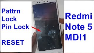 Redmi Note 5 MDI1 Pattern Lock And  Hard Reset Eazy