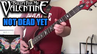 Bullet For My Valentine | Not Dead Yet | Guitar Cover