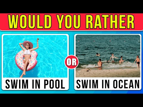 Would You Rather Summer Edition