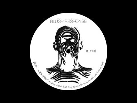 Blush Response - Body Rhythm [A+W VII]