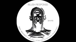Blush Response - Body Rhythm [A+W VII]