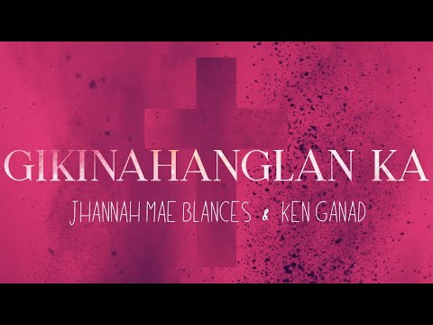 GIKINAHANGLAN KA (Lyric Video) - Jun Gamboa | Jhannah Mae Blances & Ken Ganad (Cover)