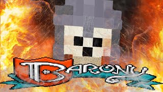 Burn Bright, Burn Brief: Barony as a Fragile Fire Wizard
