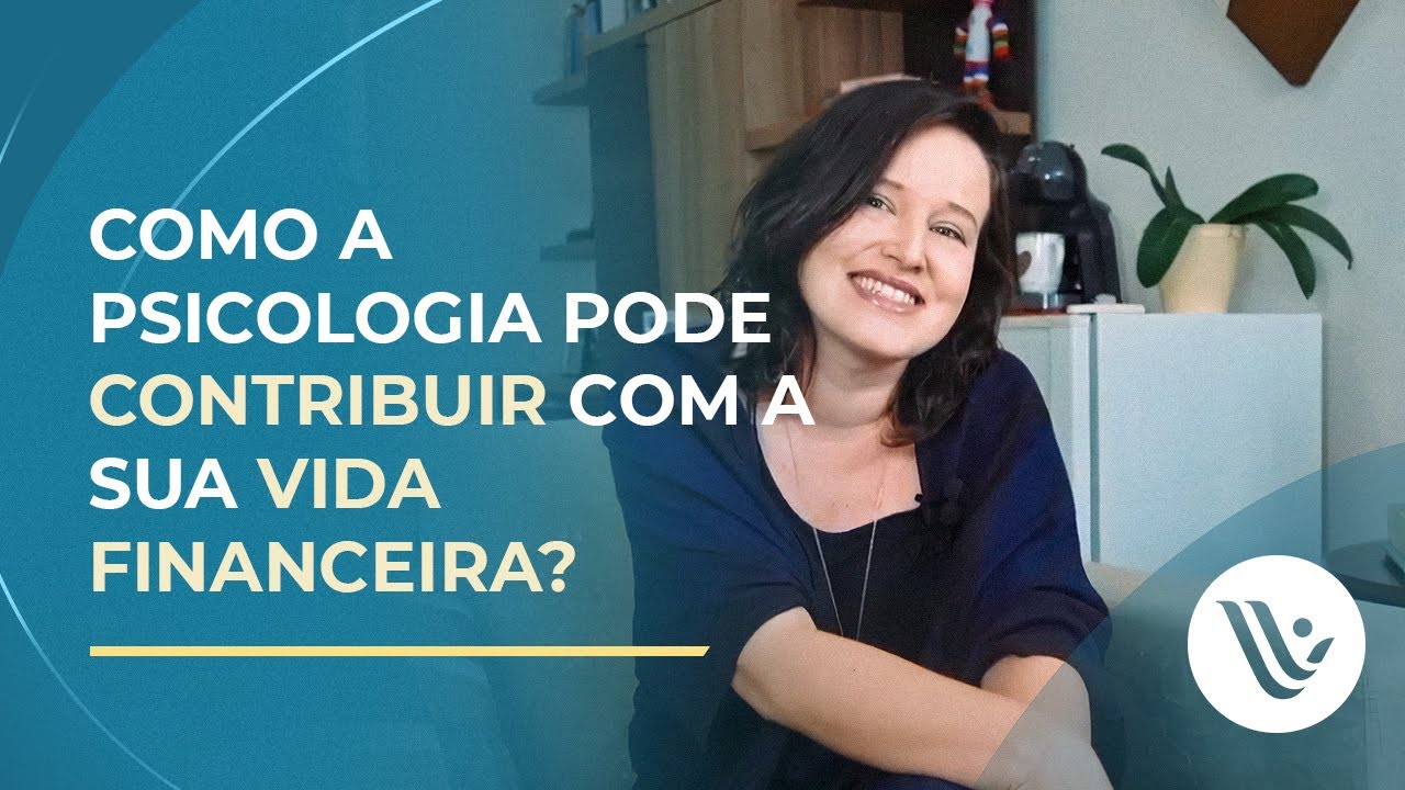 Como a psicologia pode contribuir com a sua vida financeira?