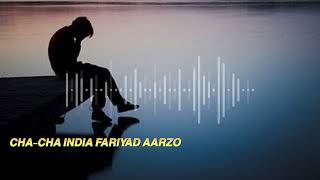 Download lagu FARIYAD AARZO - CHA2 INDIA VIRAL TIKTOK - Terbaru #remix  mp3