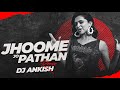 Jhoome Jo Pathaan (Exclusive Remix)- DJ Ankish || Shah Rukh Khan, Deepika || Arijit Singh