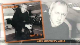 What it is - Mark Knopfler (single)