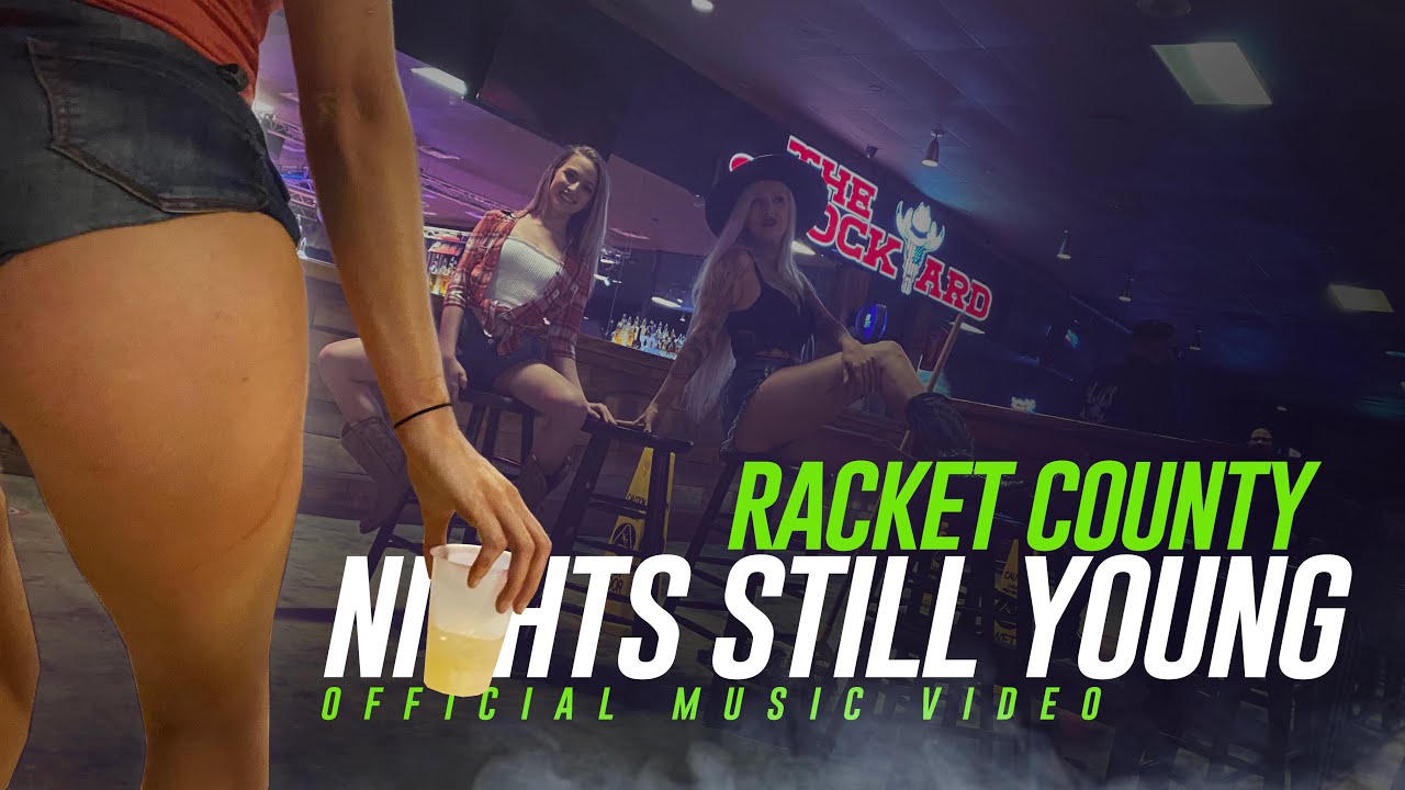 Racket County (The Lacs x Hard Target x Wess Nyle x Cymple Man) - Nights Still Young